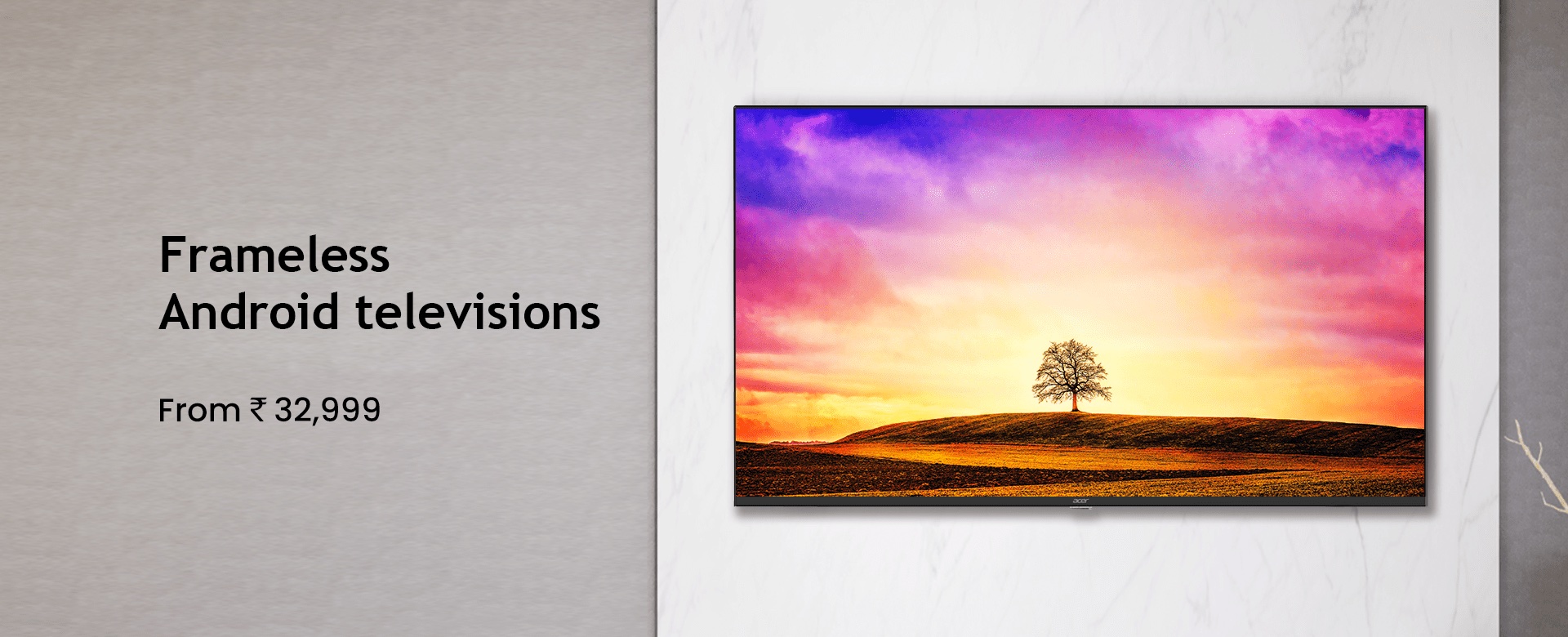 Frameless Android Televisions